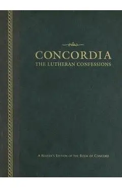 Concordia: The Lutheran Confessions: A Reader's Edition of the Book of Concord - Paul Timothy Mccain
