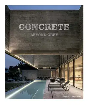 Concrete. Beyond Grey, Hardback/Cayetano Cardelus Vidal
