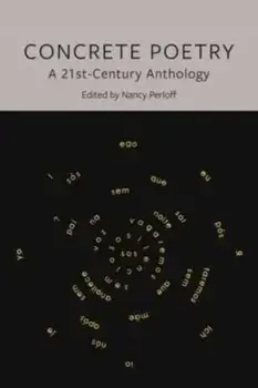 Concrete Poetry. A 21st-Century Anthology, Paperback/***
