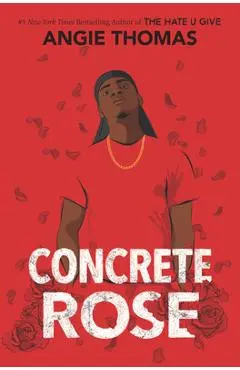 Concrete Rose - Angie Thomas
