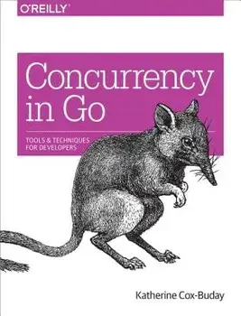 Concurrency in Go: Tools and Techniques for Developers, Paperback/Katherine Cox-Buday