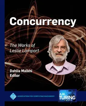Concurrency: The Works of Leslie Lamport, Hardcover/Dahlia Malkhi