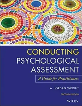 Conducting Psychological Assessment: A Guide for Practitioners, Paperback/A. Jordan Wright