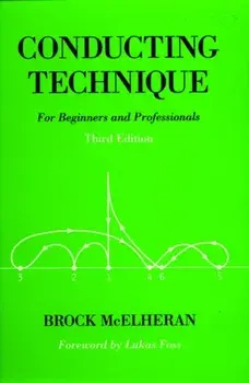 Conducting Technique. For Beginners and Professionals, Spiral Bound/Brock McElheran