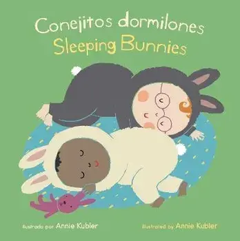 Conejitos Dormilones/Sleeping Bunnies, Board Books/Annie Kubler