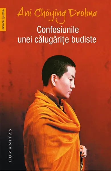 Confesiunile unei calugarite budiste | Ani Choying Drolma