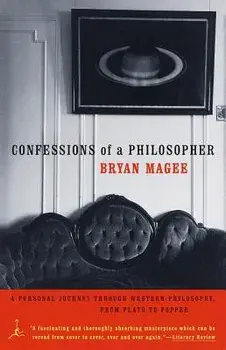 Confessions of a Philosopher: A Personal Journey Through Western Philosophy from Plato to Popper, Paperback/Bryan Magee