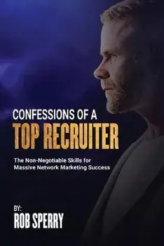 Confessions Of A Top Recruiter, Paperback/Rob Sperry