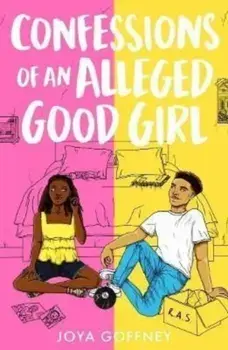 Confessions of an Alleged Good Girl. The must-read YA romcom of 2022, Paperback/Joya Goffney