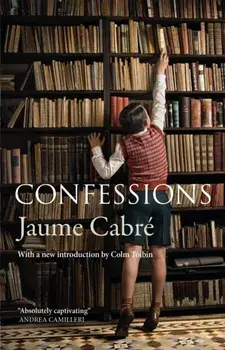 Confessions, Paperback/Jaume Cabre