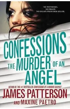 Confessions: The Murder of an Angel - James Patterson