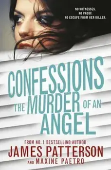 Confessions: The Murder of an Angel, Paperback/James Patterson