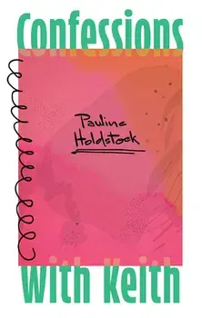 Confessions with Keith, Paperback/Pauline Holdstock