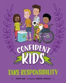Confident Kids!: Take Responsibility, Hardback/Honor Head
