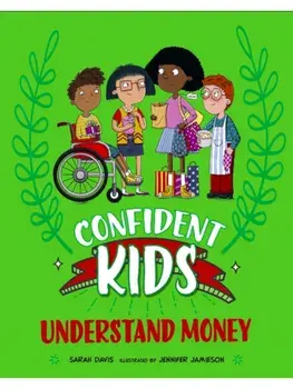 Confident Kids!: Understand Money, Paperback/Sarah Davis