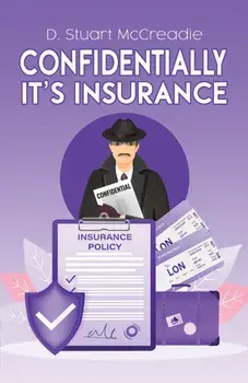 Confidentially It’s Insurance, Paperback/D. Stuart McCreadie