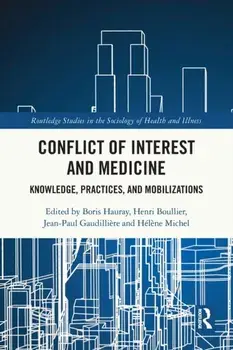 Conflict of Interest and Medicine. Knowledge, Practices, and Mobilizations, Paperback/***