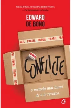 Conflicte. O metoda mai buna de a le rezolva/Edward de Bono