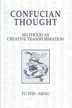 Confucian Thought/Tu Wei-Ming