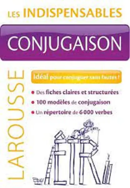 Conjugaison - Les indispensables Larousse | Yann Le Lay