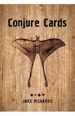 Conjure Cards: Fortune-Telling Card Deck and Guidebook - Jake Richards