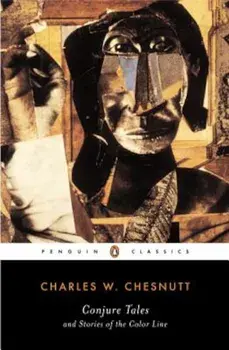 Conjure Tales and Stories of the Color Line, Paperback/Charles W. Chesnutt