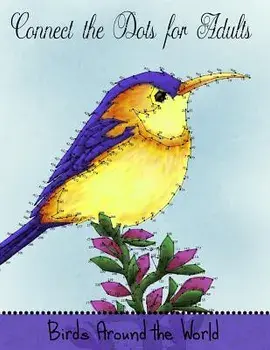 Connect the Dots for Adults: Birds Around the World: Challenging Dot to Dot Book for Adults, Paperback/Mindful Coloring Books