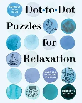 Connect with Calm: Dot-to-Dot Puzzles for Relaxation, Paperback/***