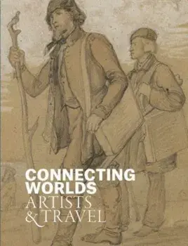 Connecting Worlds. Artists and Travel, Paperback/***