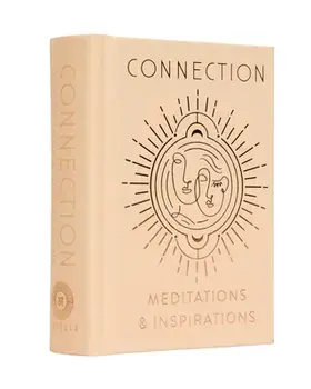 Connection. Meditations & Inspirations Mini Book, Hardback/Insight Editions