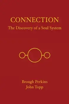 Connection: The Discovery of a Soul System, Paperback/Brough Perkins