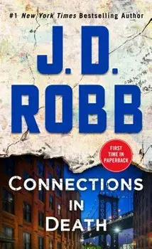 Connections in Death: An Eve Dallas Novel (in Death, Book 48)/J. D. Robb