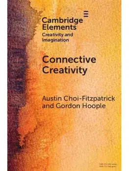 Connective Creativity. What Art Can Teach Us about Collaboration, Paperback/Gordon (University of San Diego) Hoople