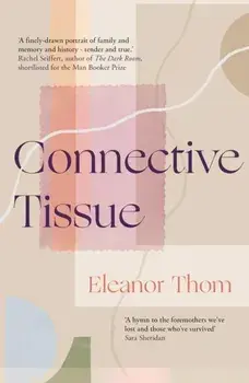 Connective Tissue, Paperback/Eleanor Thom