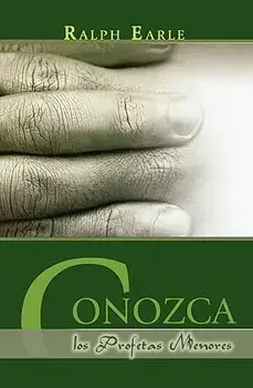 Conozca Los Profetas Menores (Spanish: Meet the Minor Prophets), Paperback/Ralph Earle