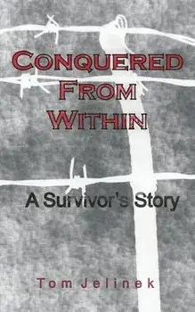 Conquered From Within, Paperback/Tom Jelinek