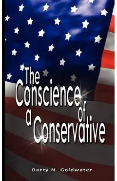 Conscience of a Conservative - Barry Goldwater