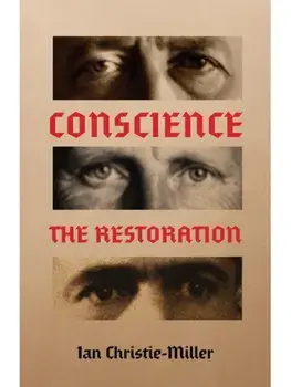 Conscience – The Restoration, Paperback/Ian Christie-Miller