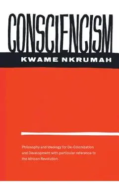 Consciencism - Kwame Nkrumah