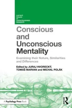Conscious and Unconscious Mentality. Examining their Nature, Similarities, and Differences, Paperback/***