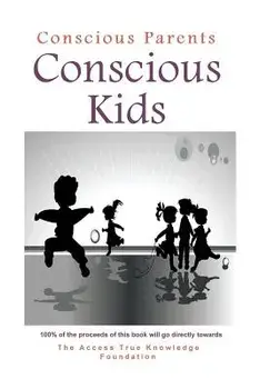 Conscious Parents, Conscious Kids, Paperback/Steve Bowman