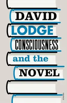 Consciousness And The Novel, Paperback/David Lodge
