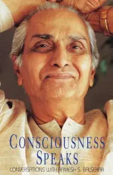Consciousness Speaks, Paperback/Ramesh S. Balsekar