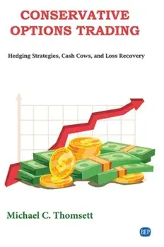 Conservative Options Trading: Hedging Strategies, Cash Cows, and Loss Recovery, Paperback/Michael C. Thomsett