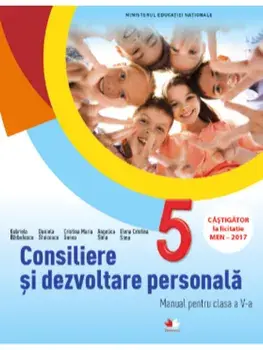 Consiliere si dezvoltare personala. Manual pentru clasa a V-a (contine CD)/Gabriela Barbulescu, Daniela Besliu, Cristina Maria Gunea, Angelica Sima, Elena-Cristina Sima