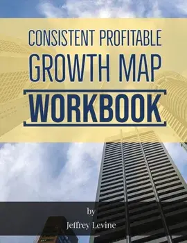 Consistent Profitable Growth Map 2nd Edition, Paperback/Jeffrey Levine