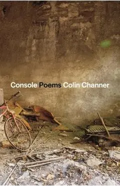 Console: Poems - Colin Channer
