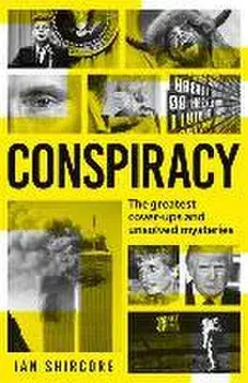 Conspiracy. The greatest cover-ups and unsolved mysteries, Paperback/Ian Shircore