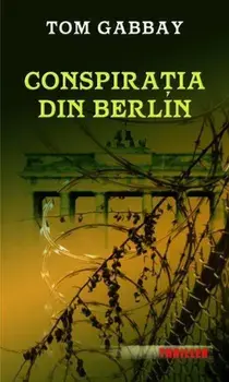 Conspiratia din Berlin/Tom Gabbay