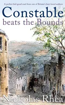 CONSTABLE BEATS THE BOUNDS a perfect feel-good read from one of Britain's best-loved authors, Paperback/Nicholas Rhea